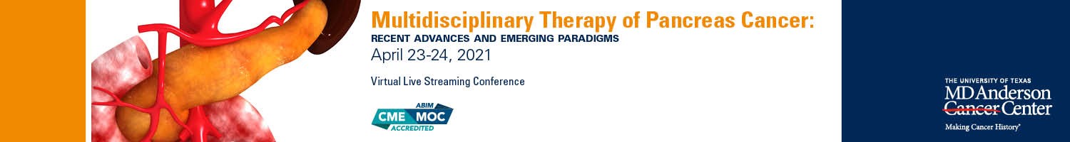 Multidisciplinary Therapy for Pancreas Cancer:  Recent Advances and Emerging Paradigms Banner